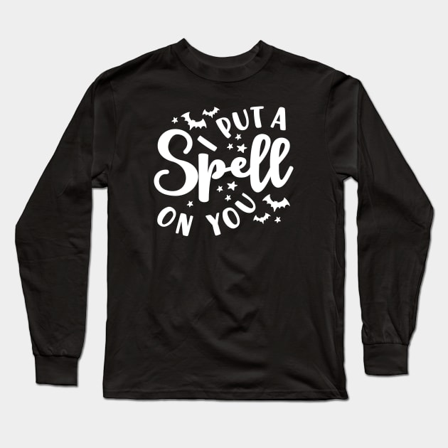 I Put A Spell On You Halloween Fall Cute Long Sleeve T-Shirt by GlimmerDesigns